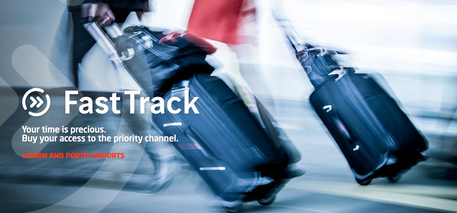 Fast Track. Your time is precious. Buy your access to the priority channel. Lisbon and Porto Airports