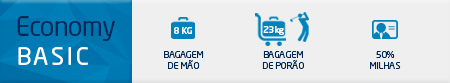 Economy Basic. 8 Kg bagagem de mão; 23 Kg baggagem de porão; 50% milhas.