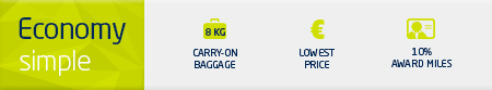 Economy Simple: 8 kg carry-on baggage; Lowest price; 10% award miles.